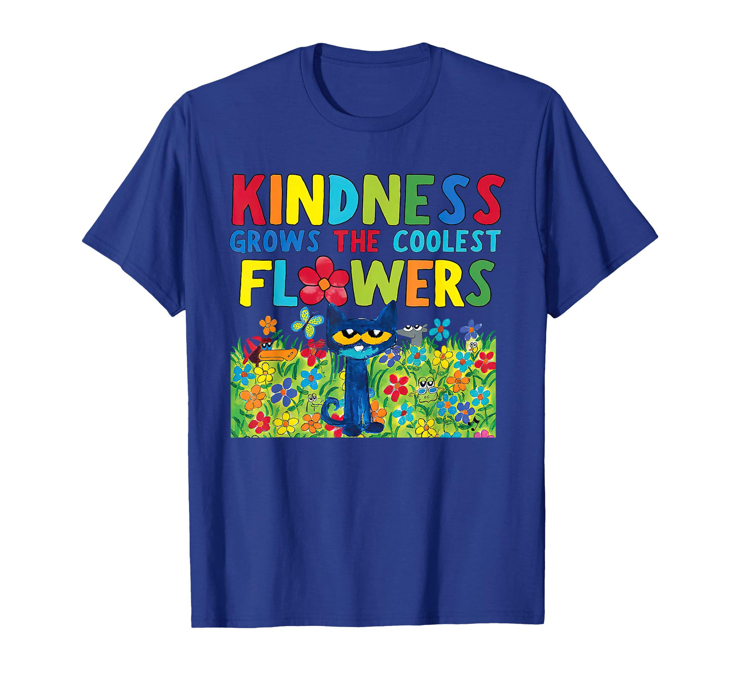 Kindness Grows The Coolest Flowers T-Shirt