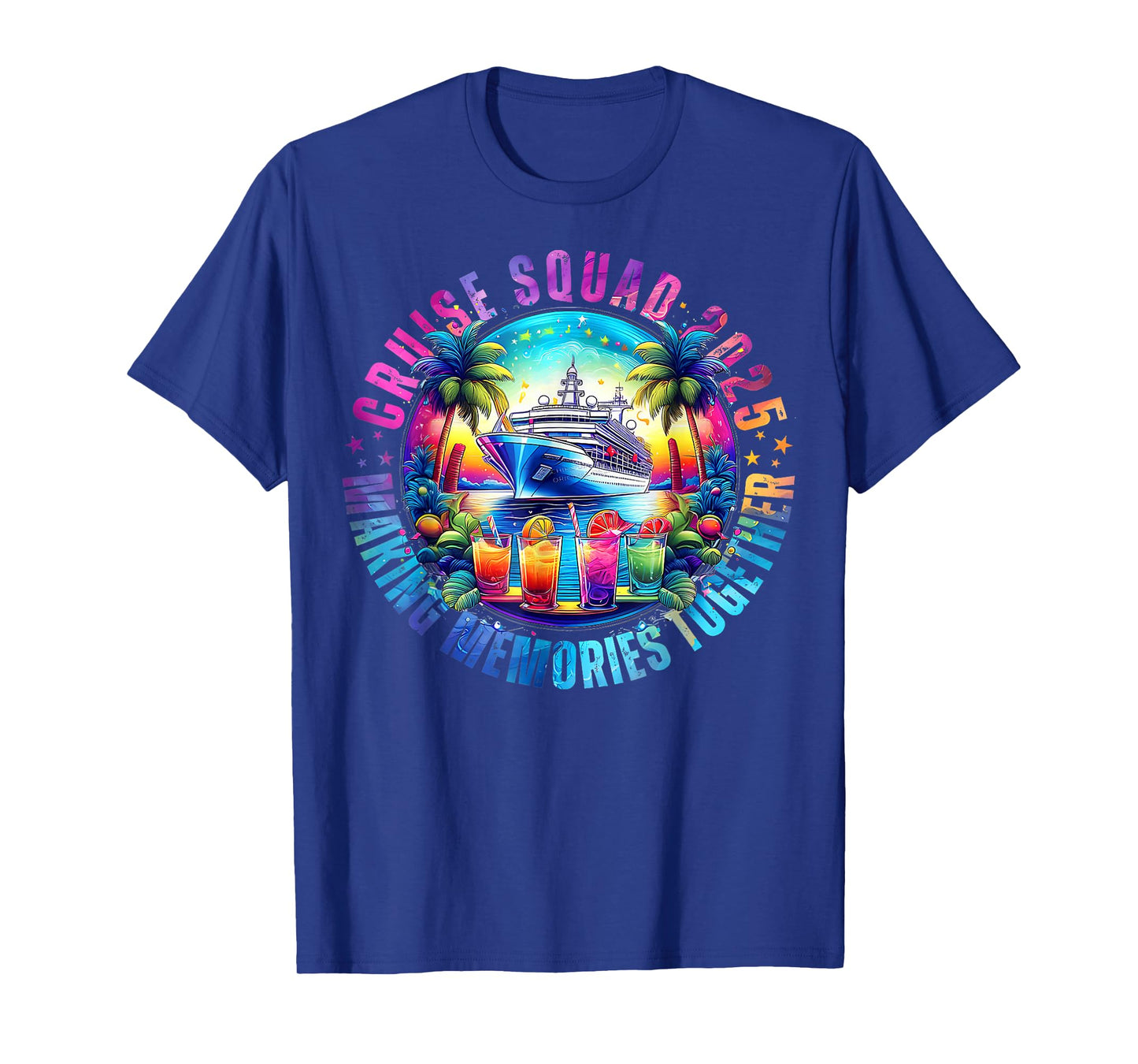 Cruise Squad 2025 Making Memories Together Summer Vacation T-Shirt