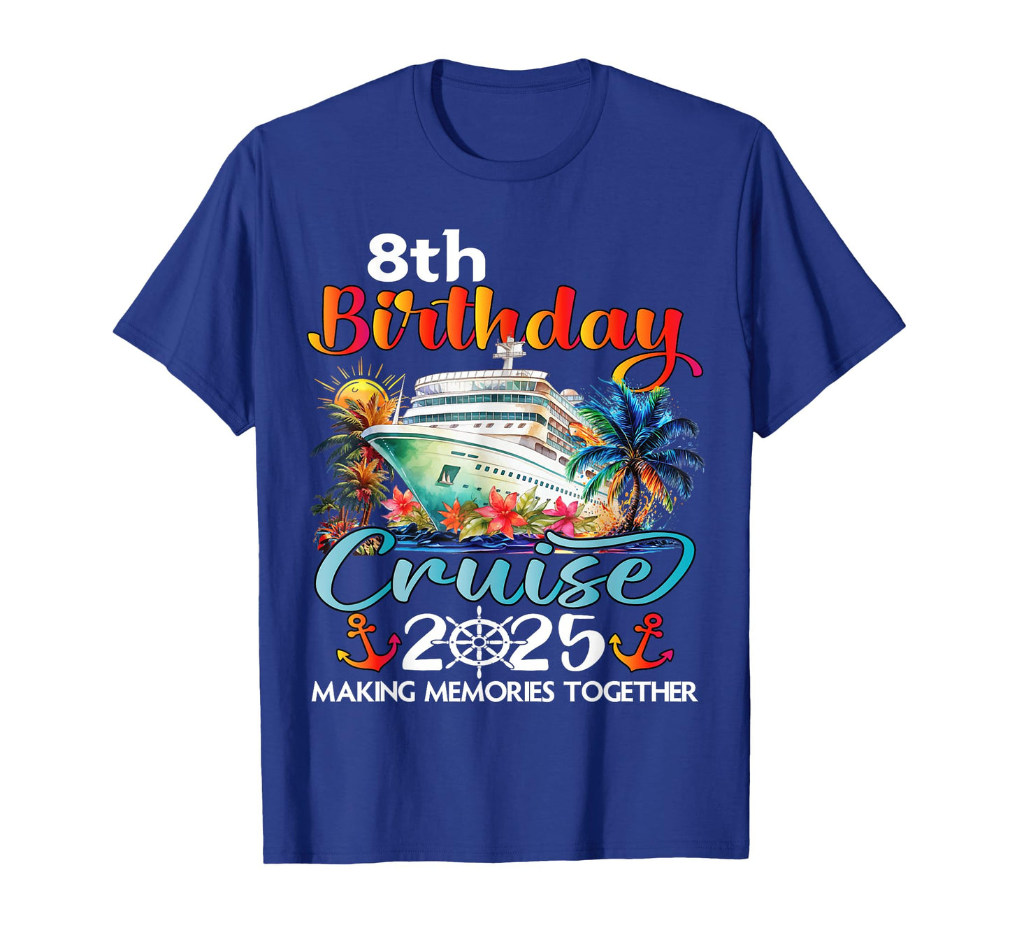 8th Birthday Cruise 2025 Family Cruise Vacation Birthday 8th T-Shirt