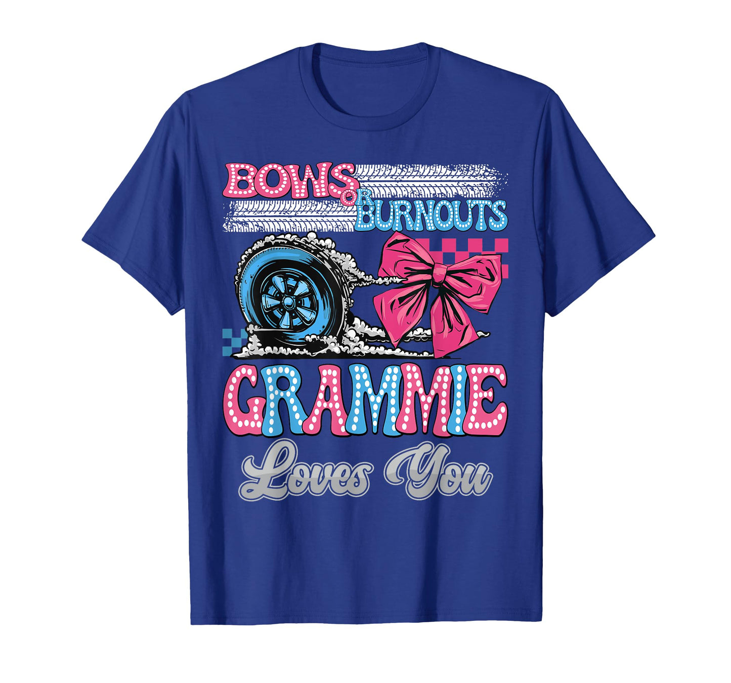 Burnouts or Bows Grammie Loves You Gender Reveal Party T-Shirt