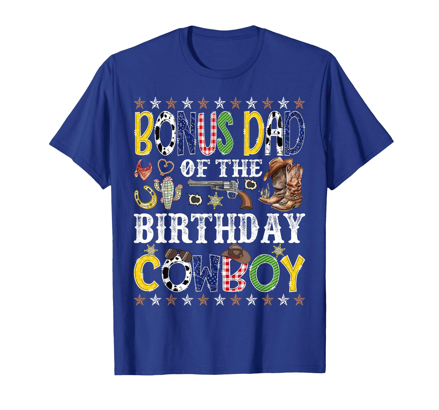 Bonus Dad Of The Birthday Cowboy Western Rodeo Bonus Dad T-Shirt