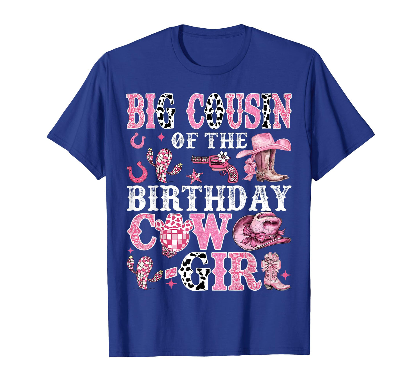 Big Cousin Of The Birthday Cow-Girl Rodeo Cow Girl Birthday T-Shirt