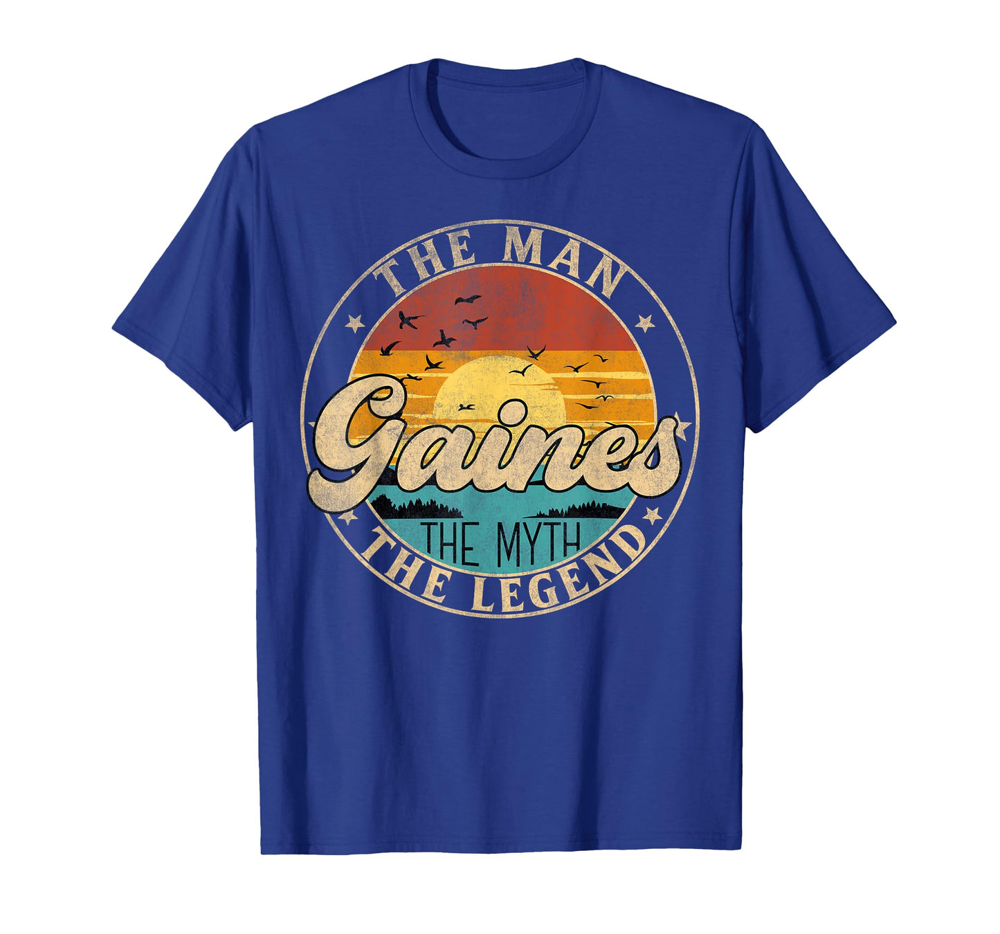 GAINES The Man The Myth The Legend First Name T-Shirt