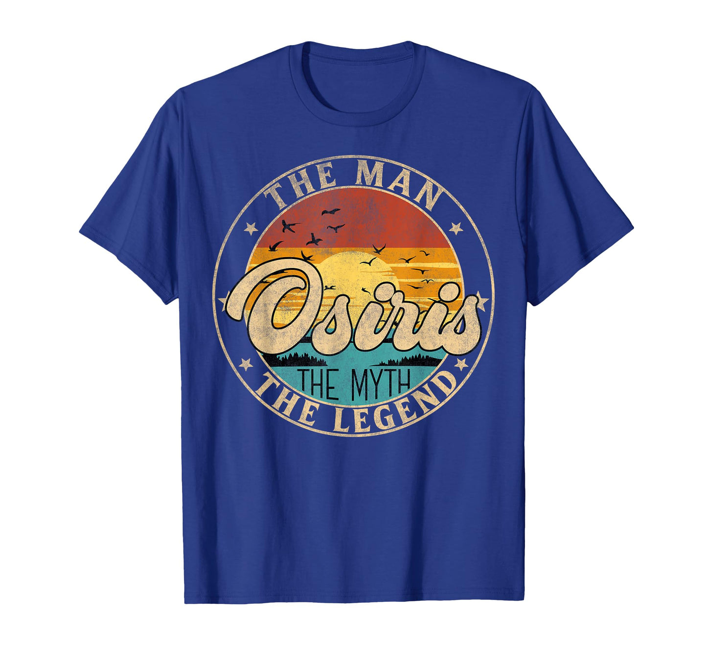 OSIRIS The Man The Myth The Legend First Name T-Shirt