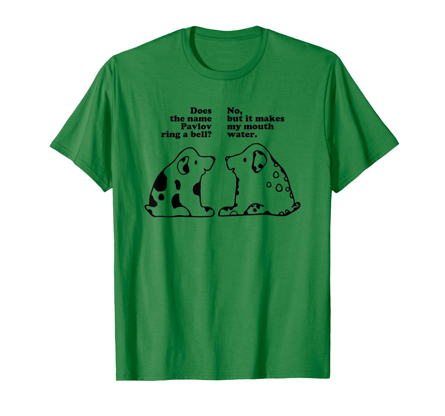 Does the Name Pavlov Ring Bell Sarcastic Humorous Psychology T-Shirt