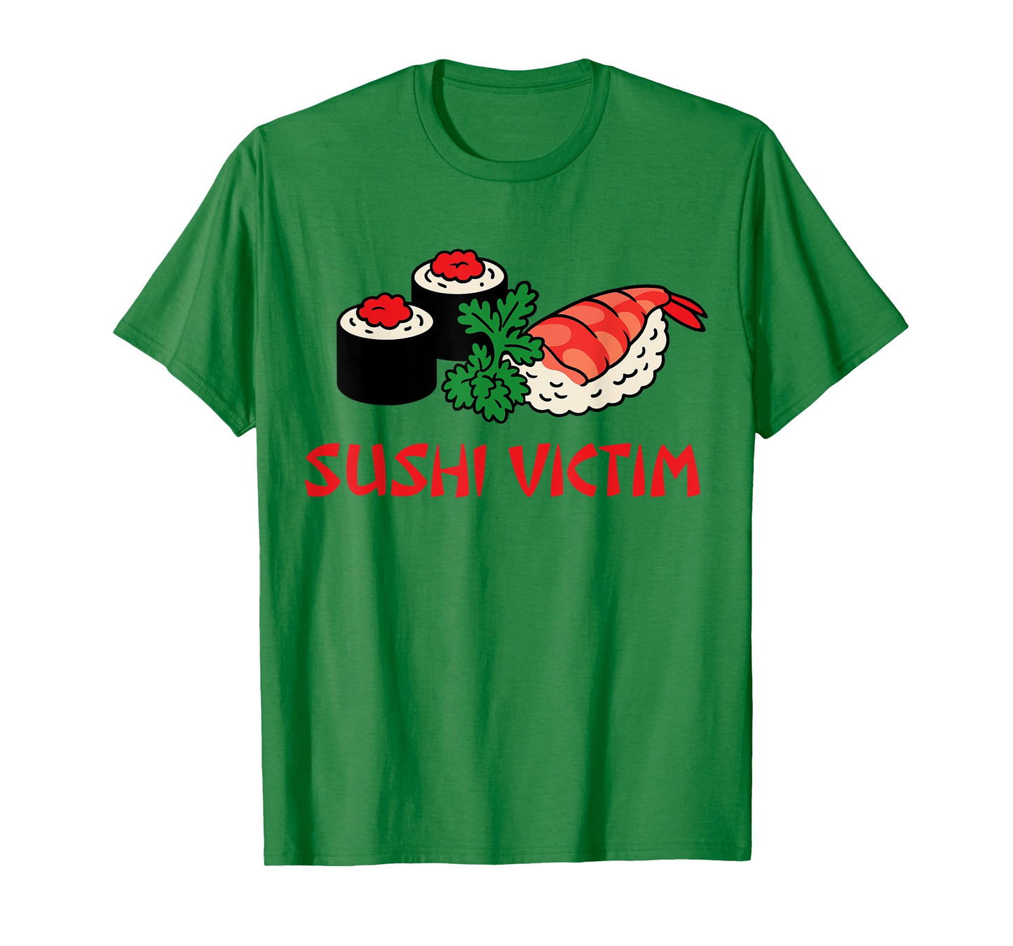 Sushi Victim For Japanese Food Lovers T-Shirt