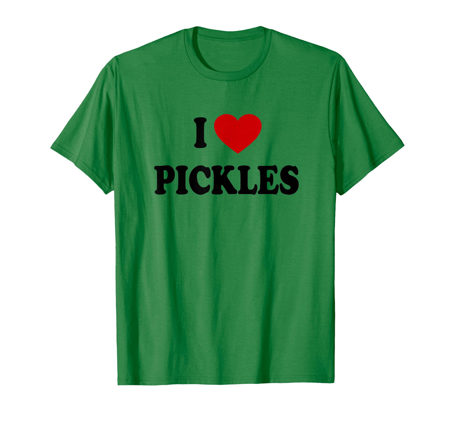 I Love Pickles T-Shirt T-Shirt