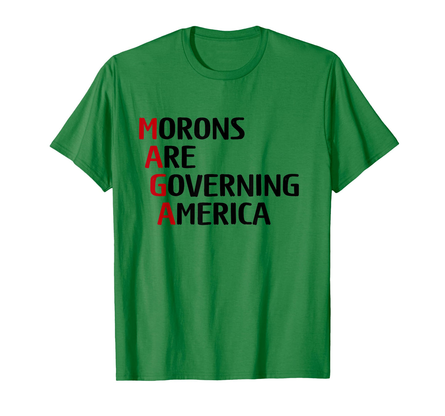 Funny Morons Are Governing America Anti Trump Political T-Shirt