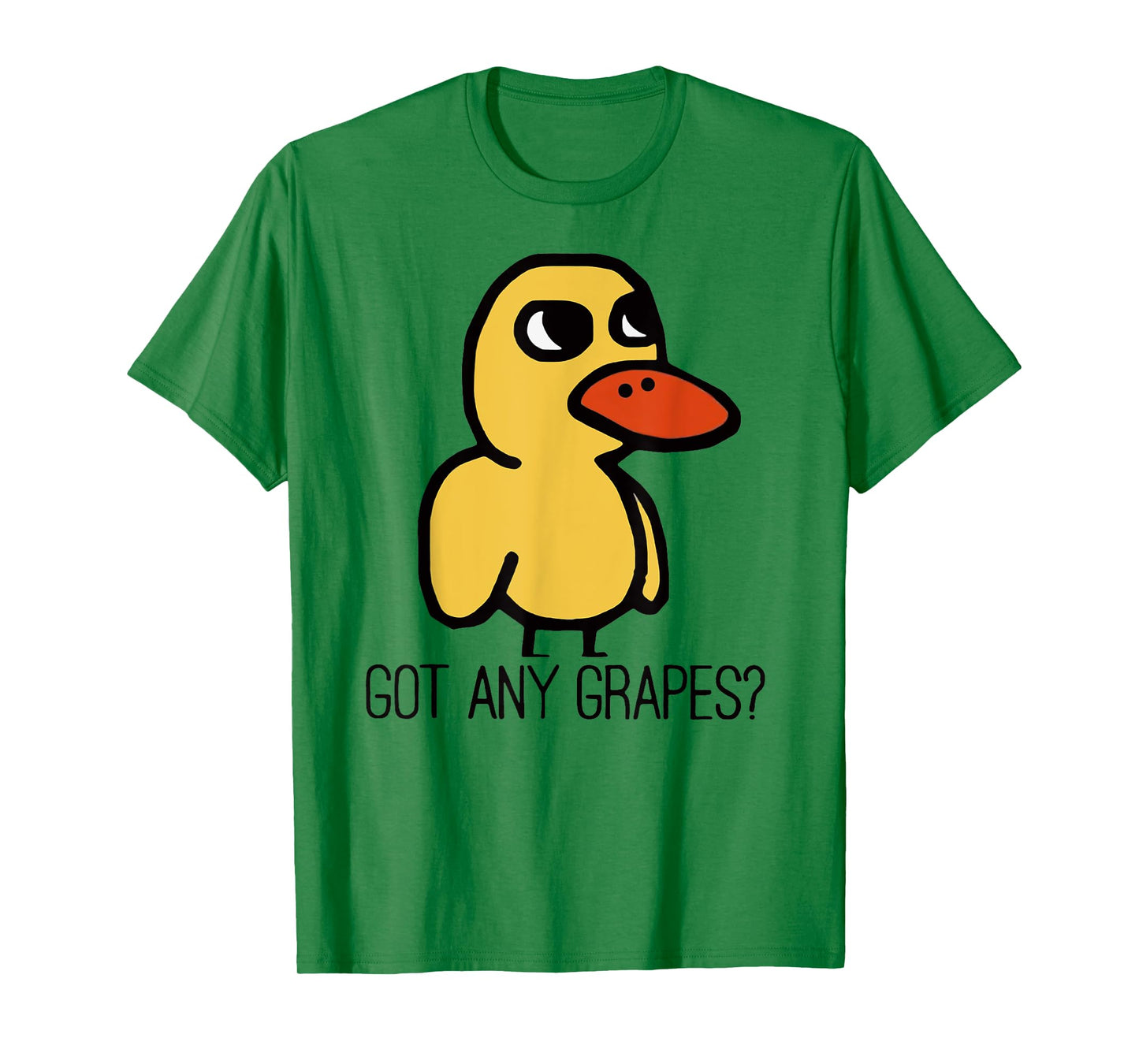 Got Any Grapes? Apparel T-Shirt