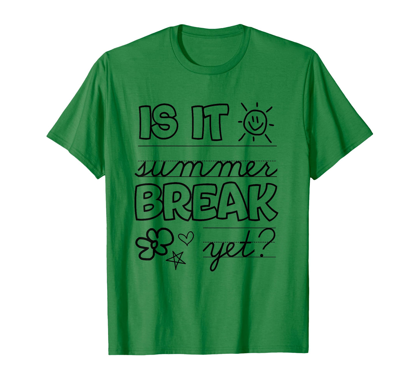 Teacher End Of Year Shirt Is It Summer Break Yet? Last Day T-Shirt