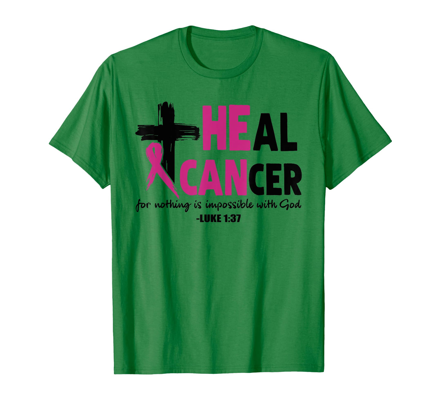He Can Heal Cancer Pink Ribbon Breast Cancer Awareness Gift T-Shirt