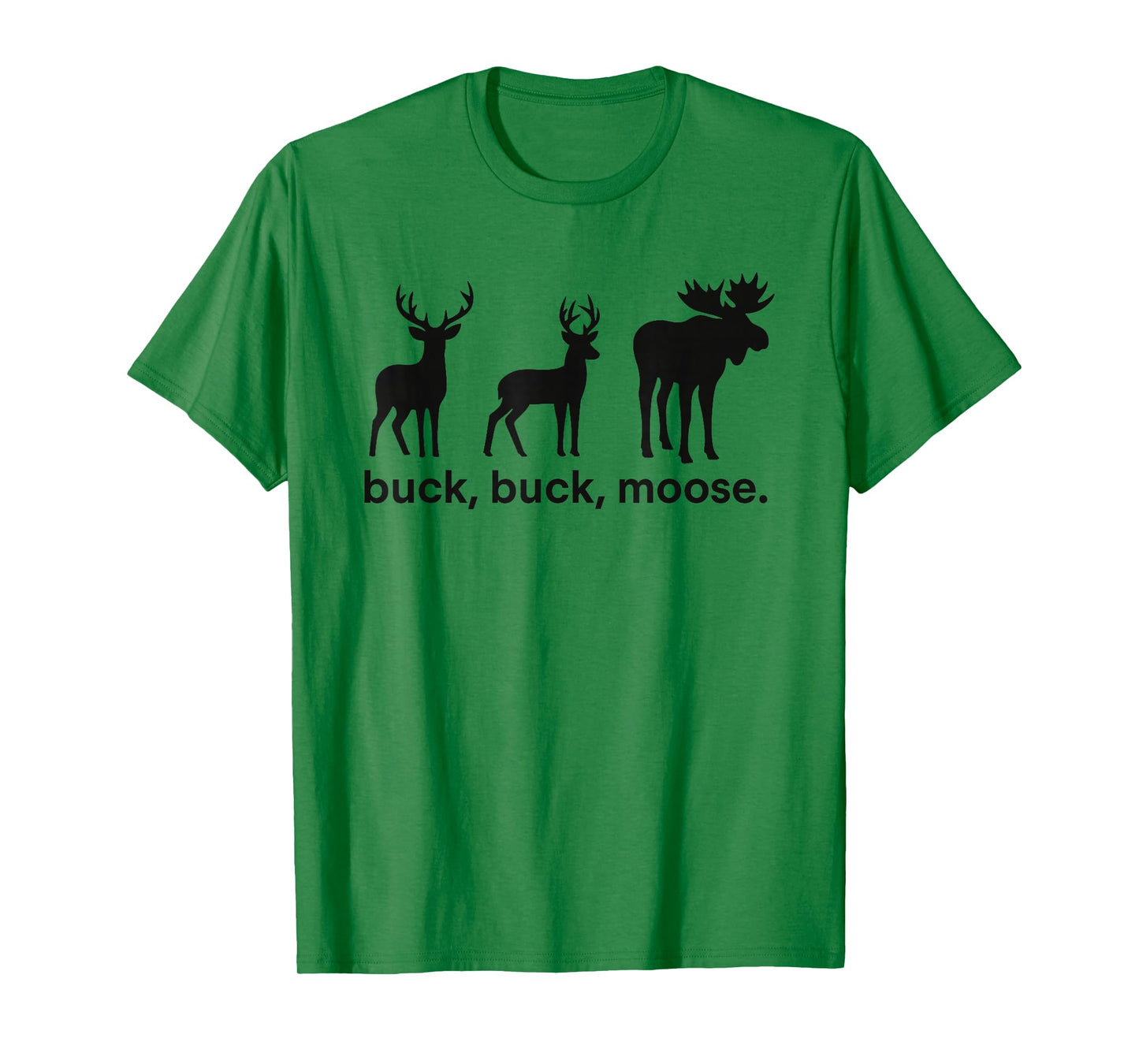 Buck Buck Moose Hunting Season Funny Deer Hunting Elk Hunter T-Shirt