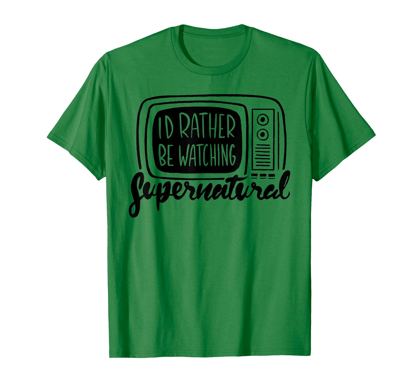 I'd Rather Be Watching Supernatural T-Shirt