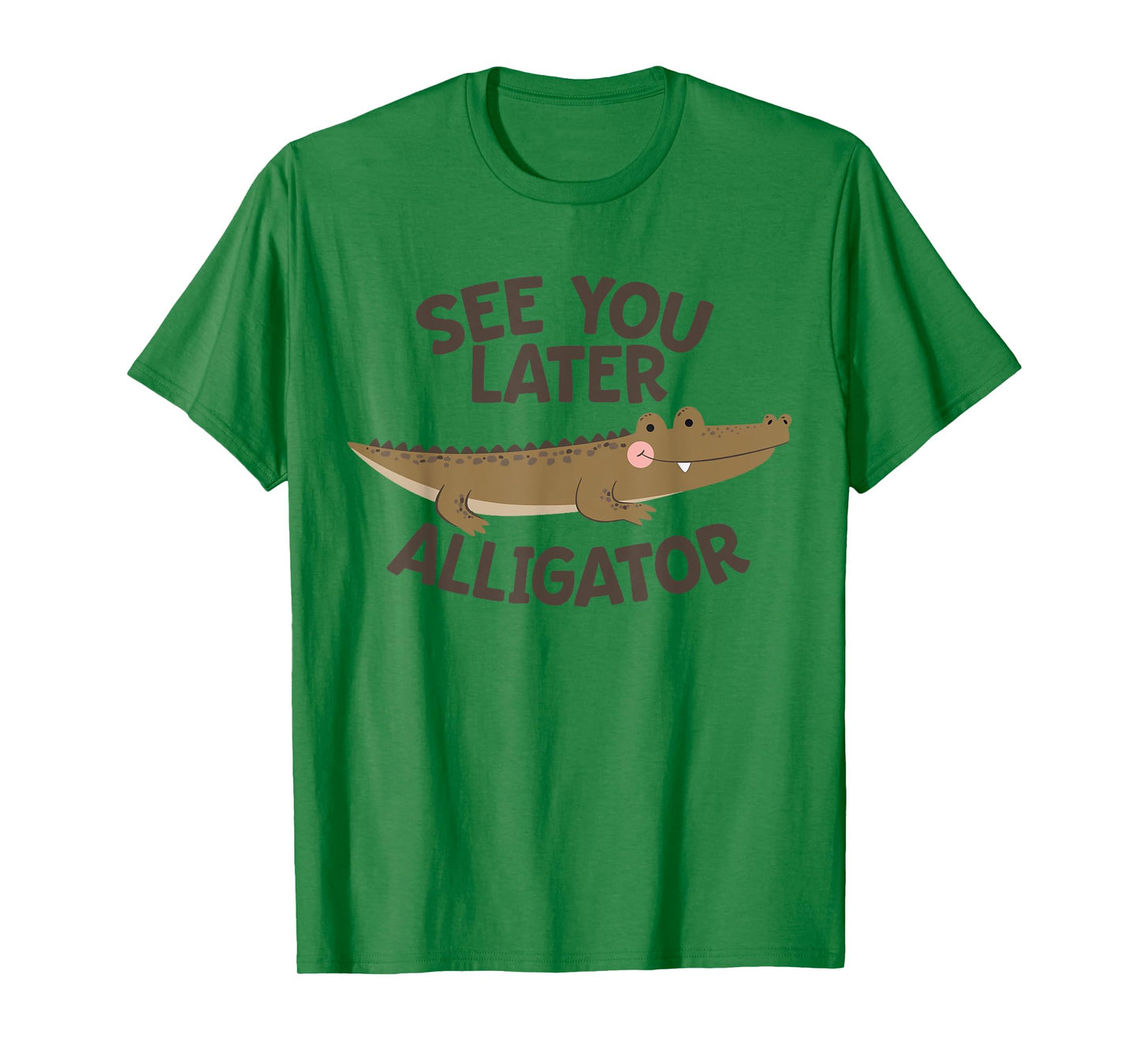 See You Later Funny Alligator Trendy For Boys Girls T-Shirt