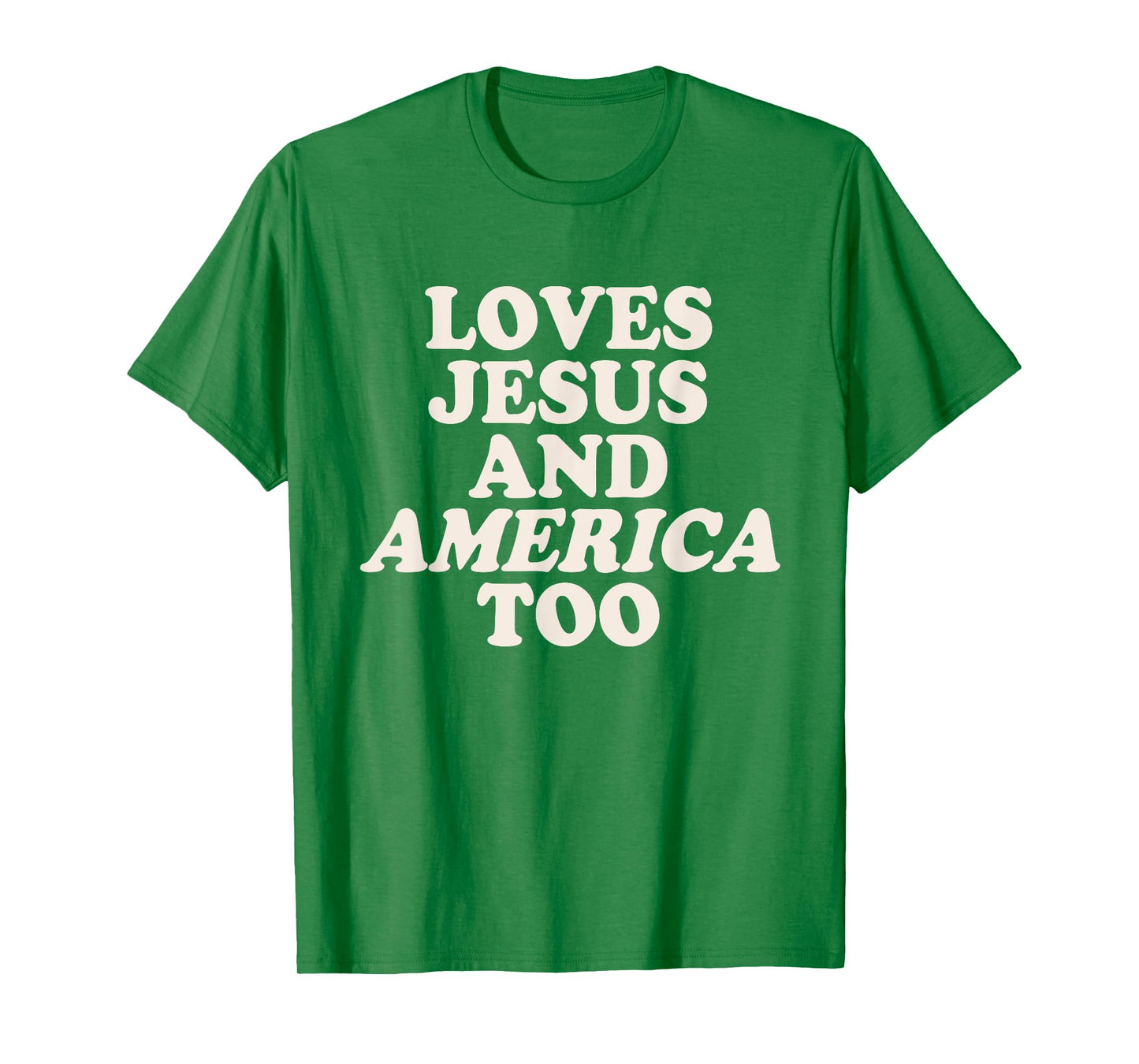 Loves Jesus and American Too Red White & Blue 4th of July T-Shirt