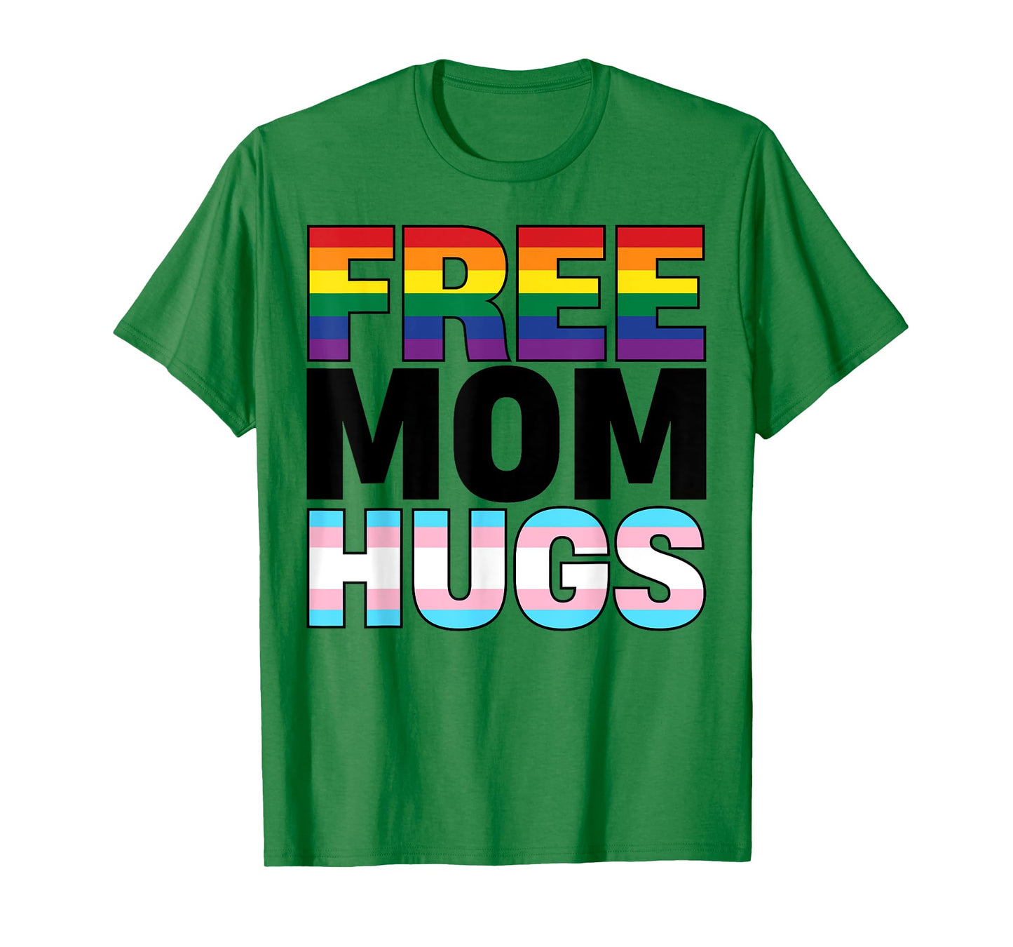 Free Mom Hugs Pride Flag Month LGBTQ Transgender Support T-Shirt