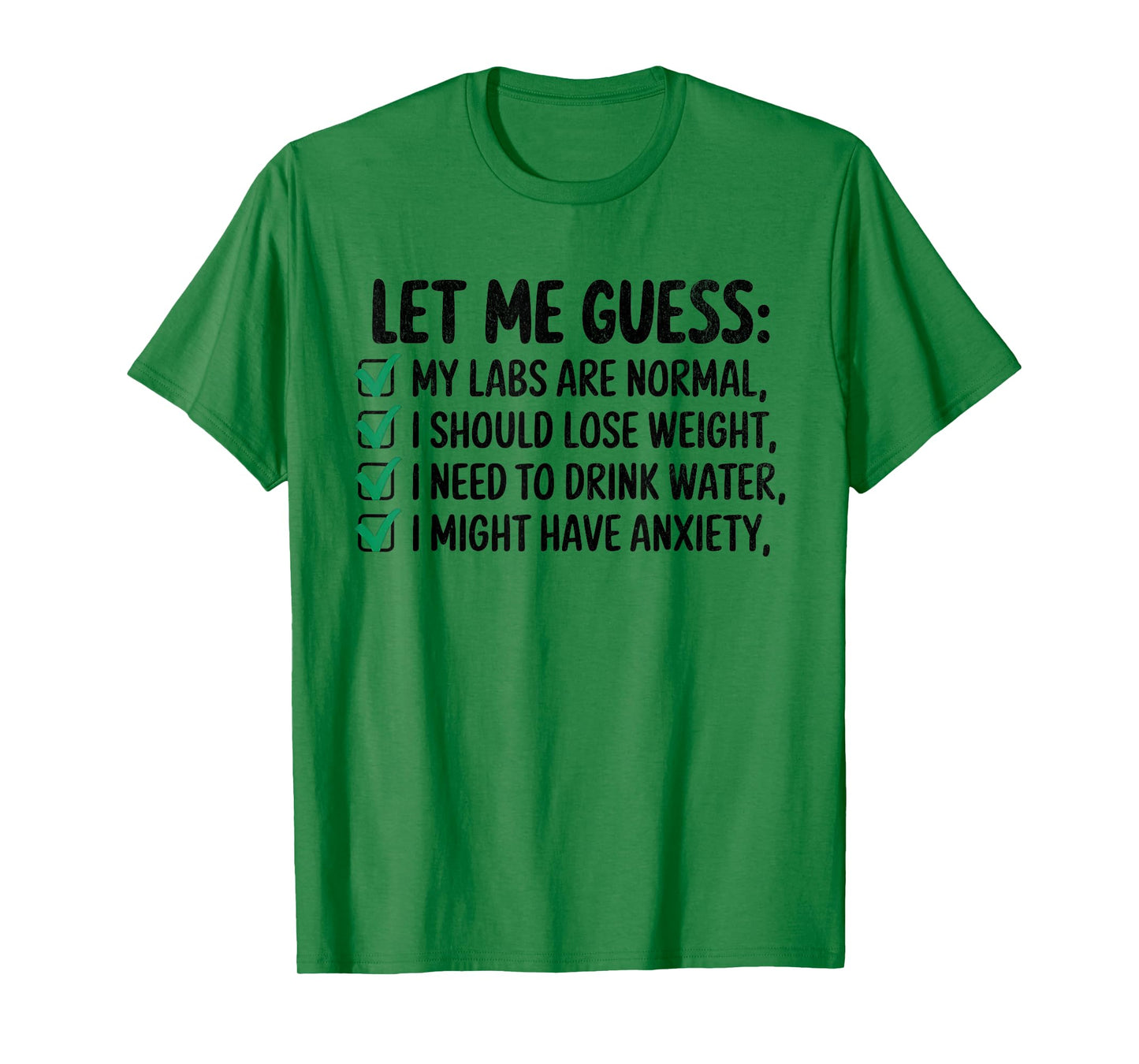 Let Me Guess My Labs Are Normal. I Should Lose Weight T-Shirt