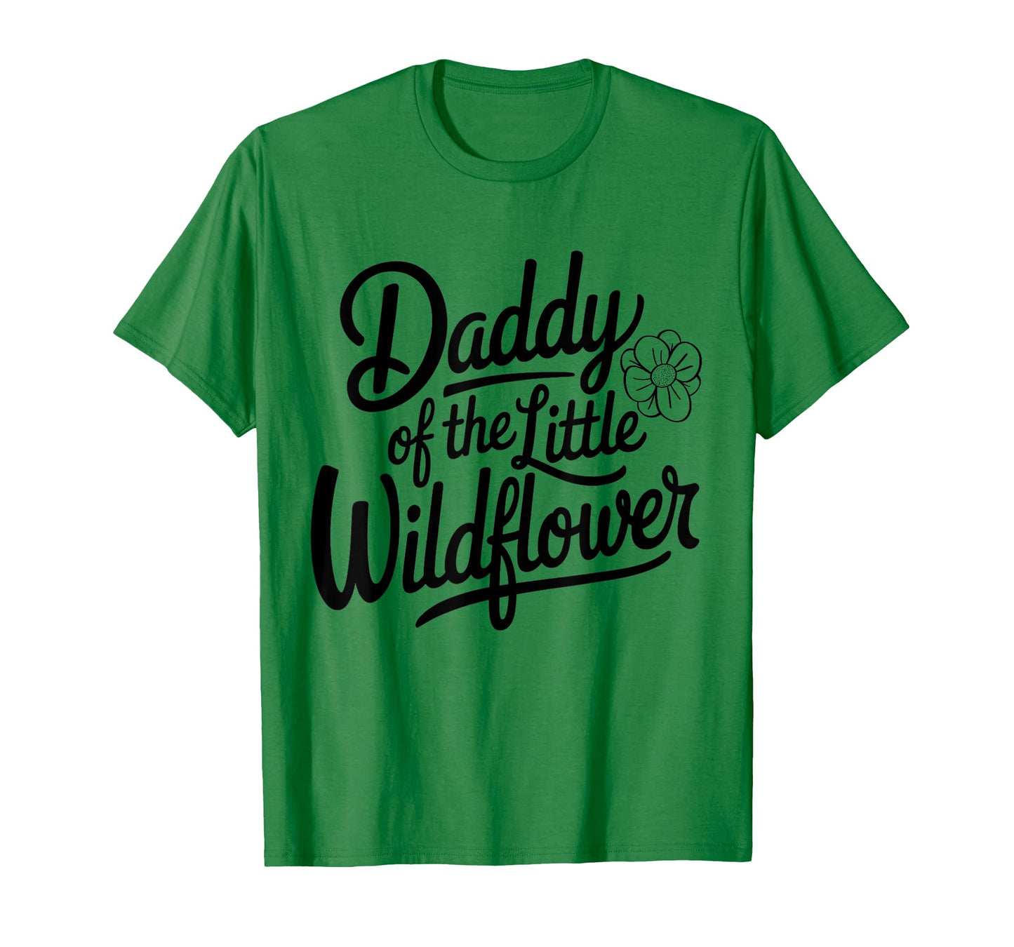Daddy of the Little Wildflower T-Shirt