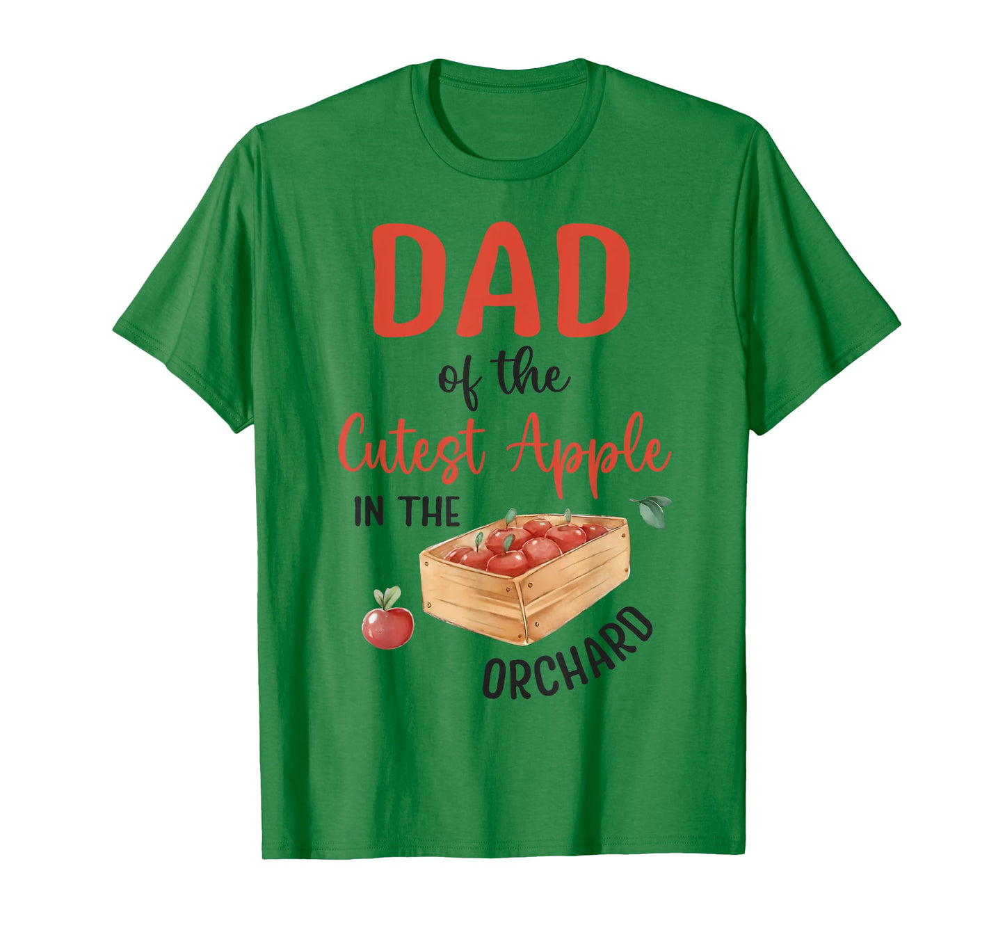 Dad Of The Cutest Apple In The Orchard Apple Picking T-Shirt
