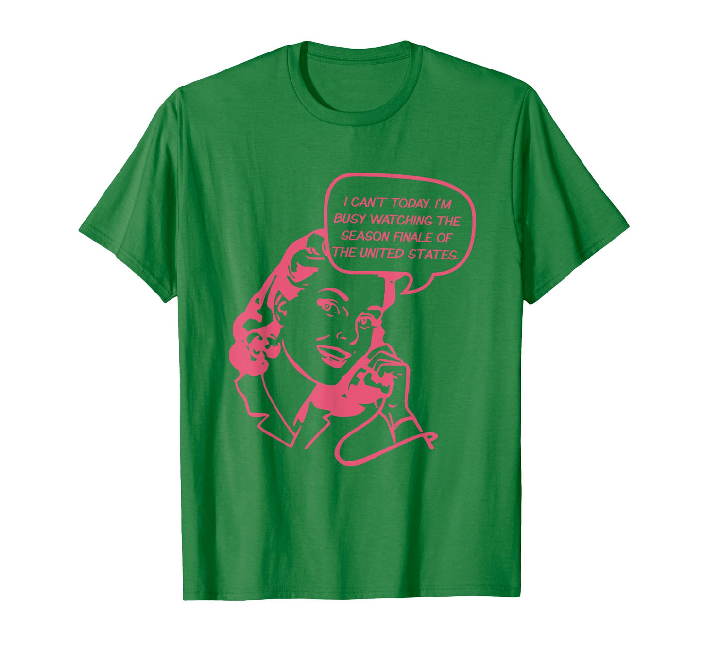 I Can't Today I'm Busy Watching The Season Finale Of The US T-Shirt