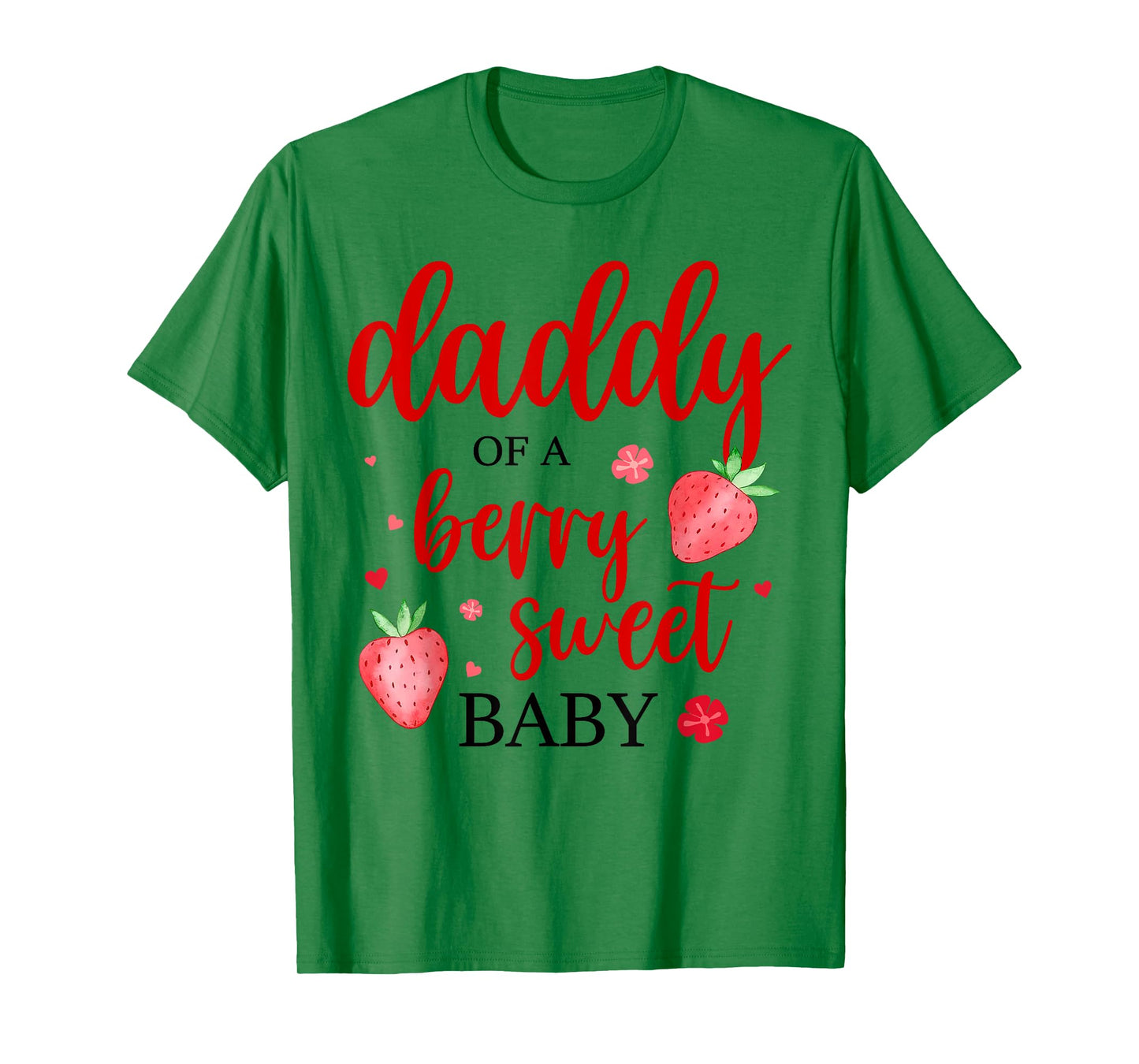 Daddy Of A Berry Sweet One Strawberry Baby First Birthday T-Shirt