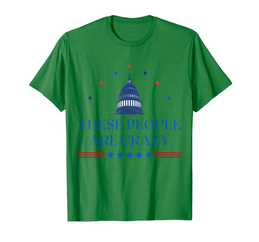 These People are Crazy T-Shirt