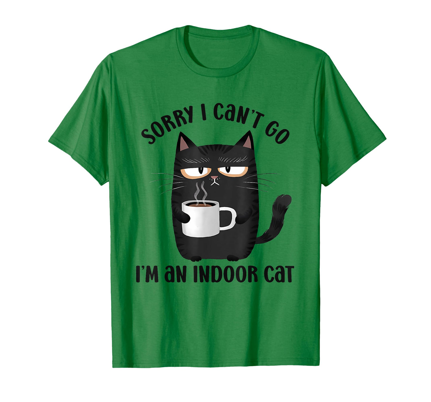 Sorry I Can’t Go I’m an Indoor Cat Funny Cat Meme T-Shirt