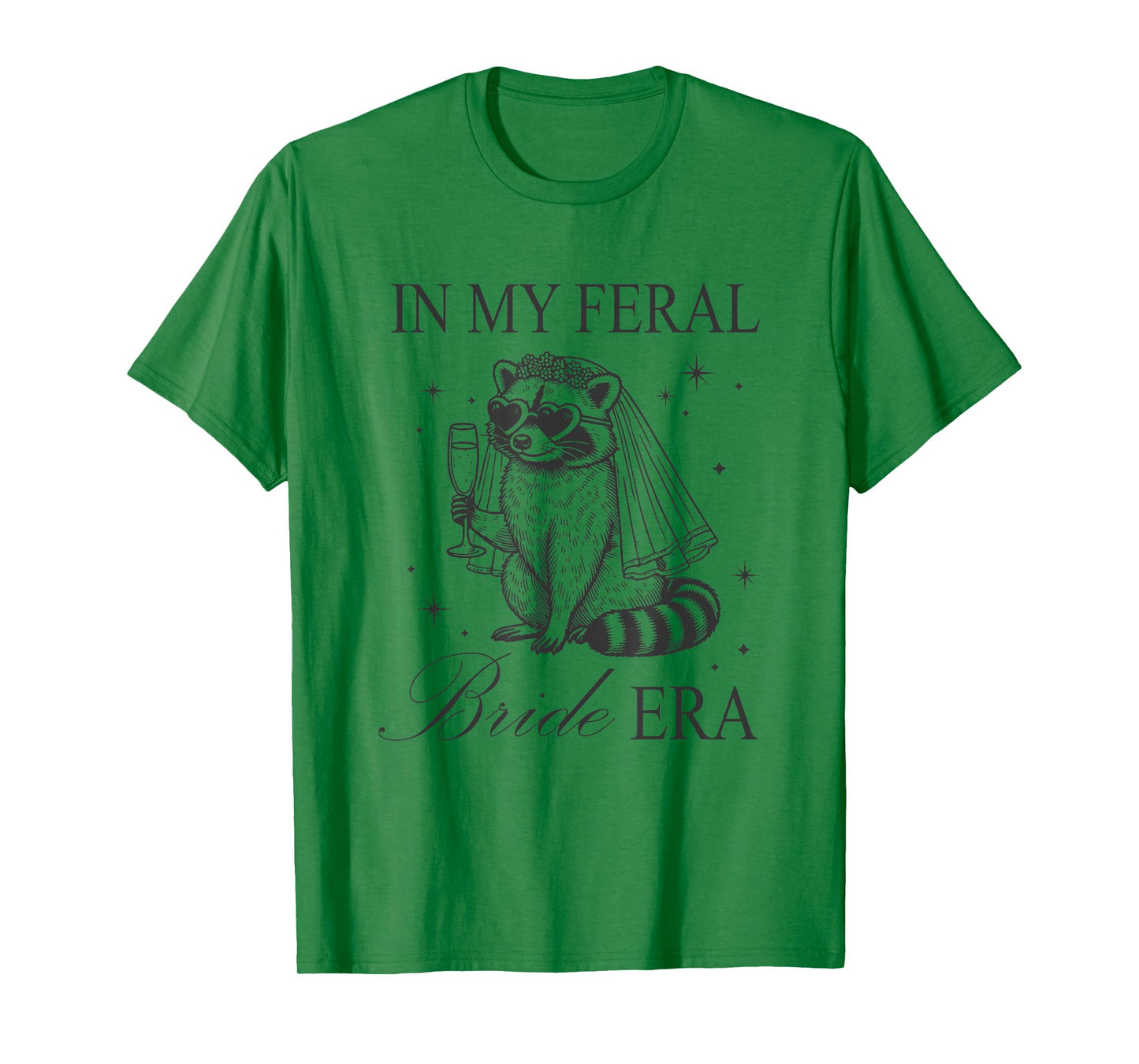In My Feral Bride Era Shirt Funny Bachelorette Engagement T-Shirt