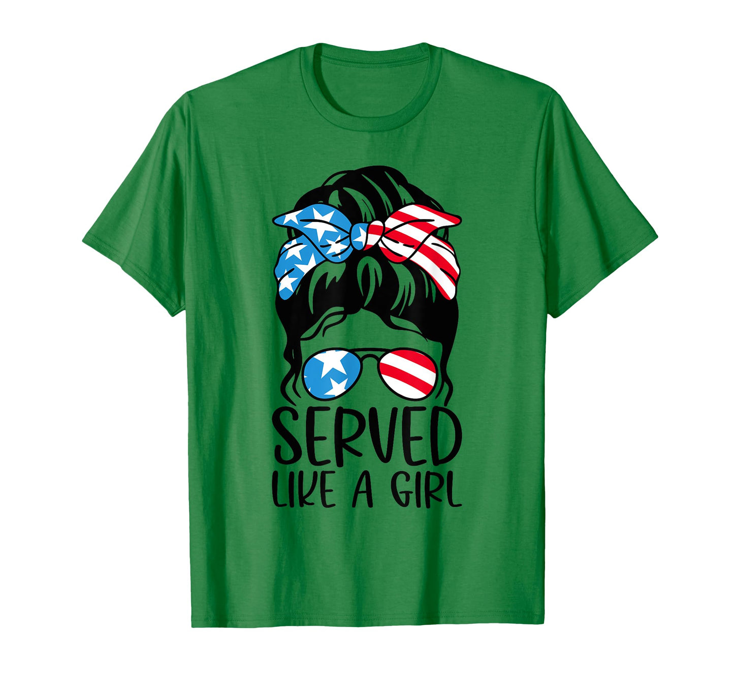 Served Like A Girl Messy Bun Hair Veterans Day Us Flag T-Shirt