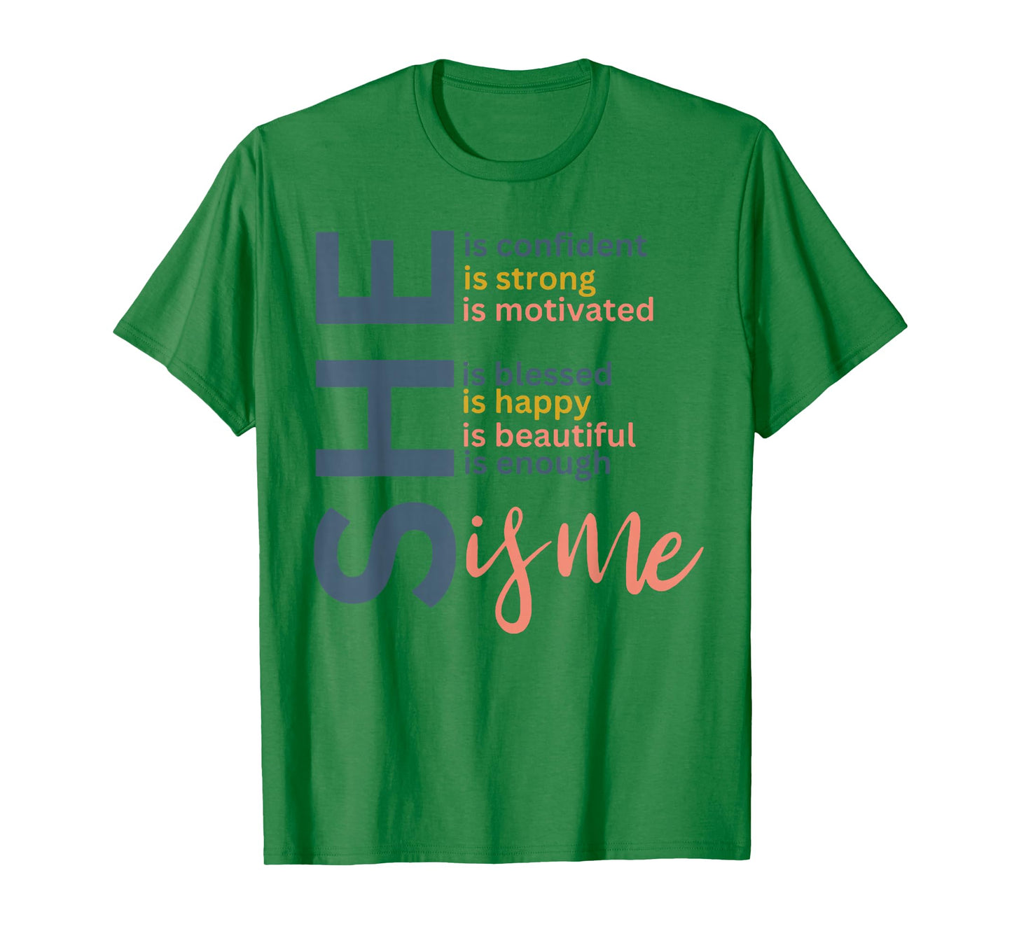 She Is Confident She Is Strong She Is Me T-Shirt