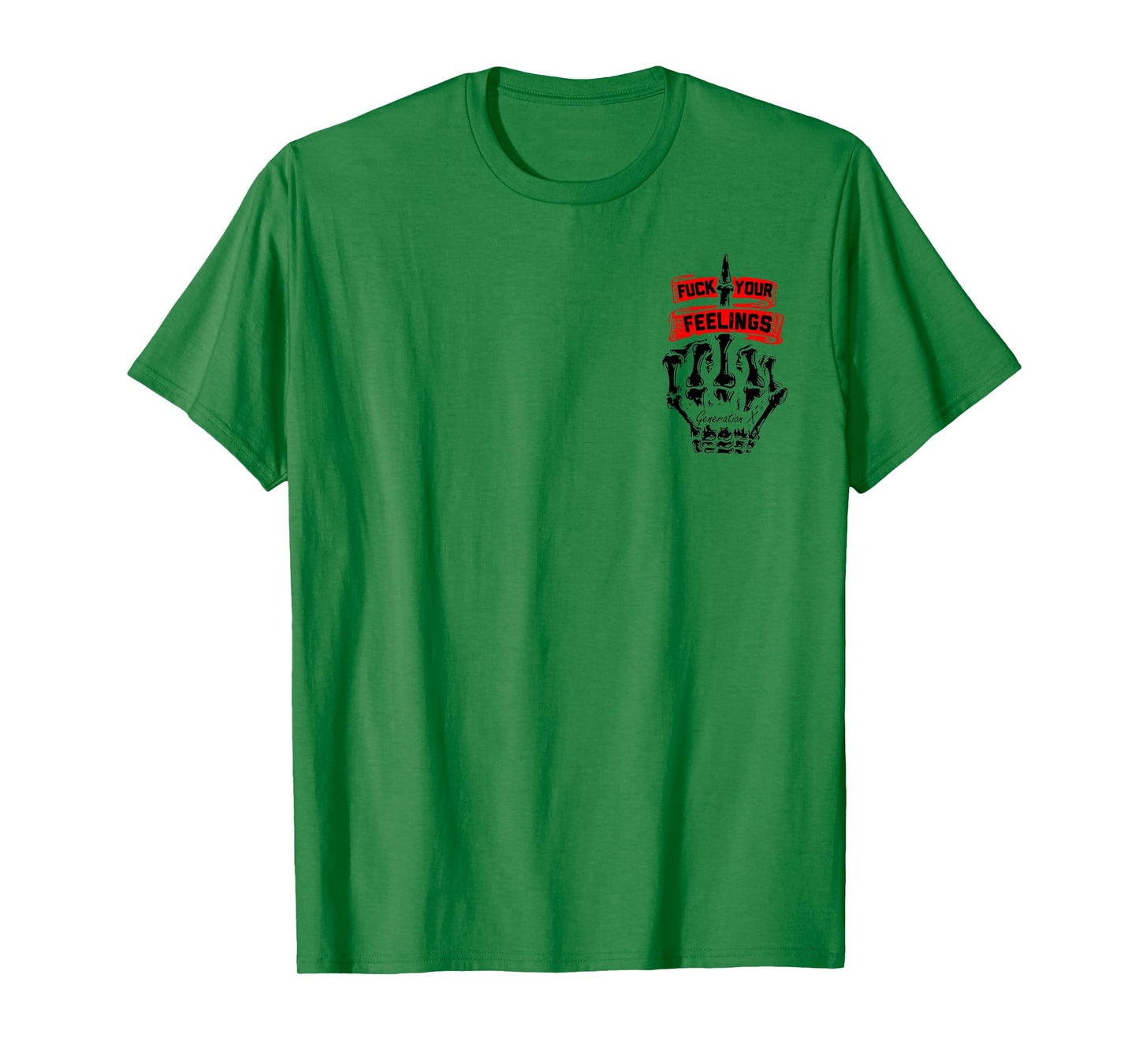 Proud Member Of The Fck Your Feelings 1965 1980 (2 Sides) T-Shirt