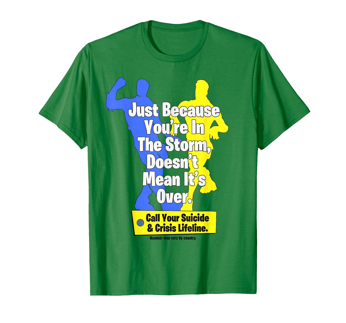 Just Because You're In The Storm T-Shirt