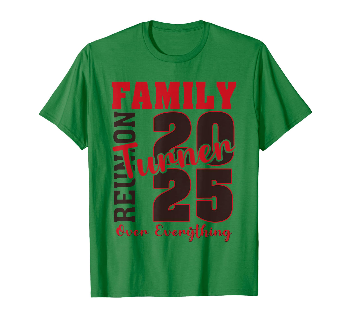 Turner Family Reunion 2025 - Turner Family Gathering T-Shirt