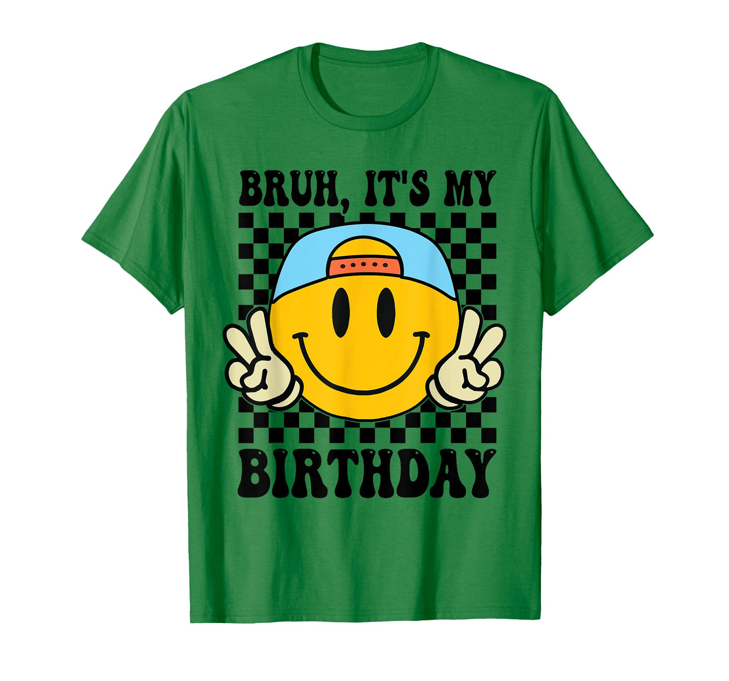 Bruh It's My Birthday Smile Birthday For boys Kids T-Shirt