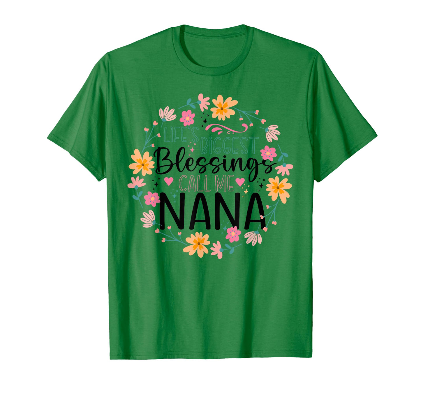 Life’s Greatest Blessings Call Me Nana | Floral Grandma T-Shirt