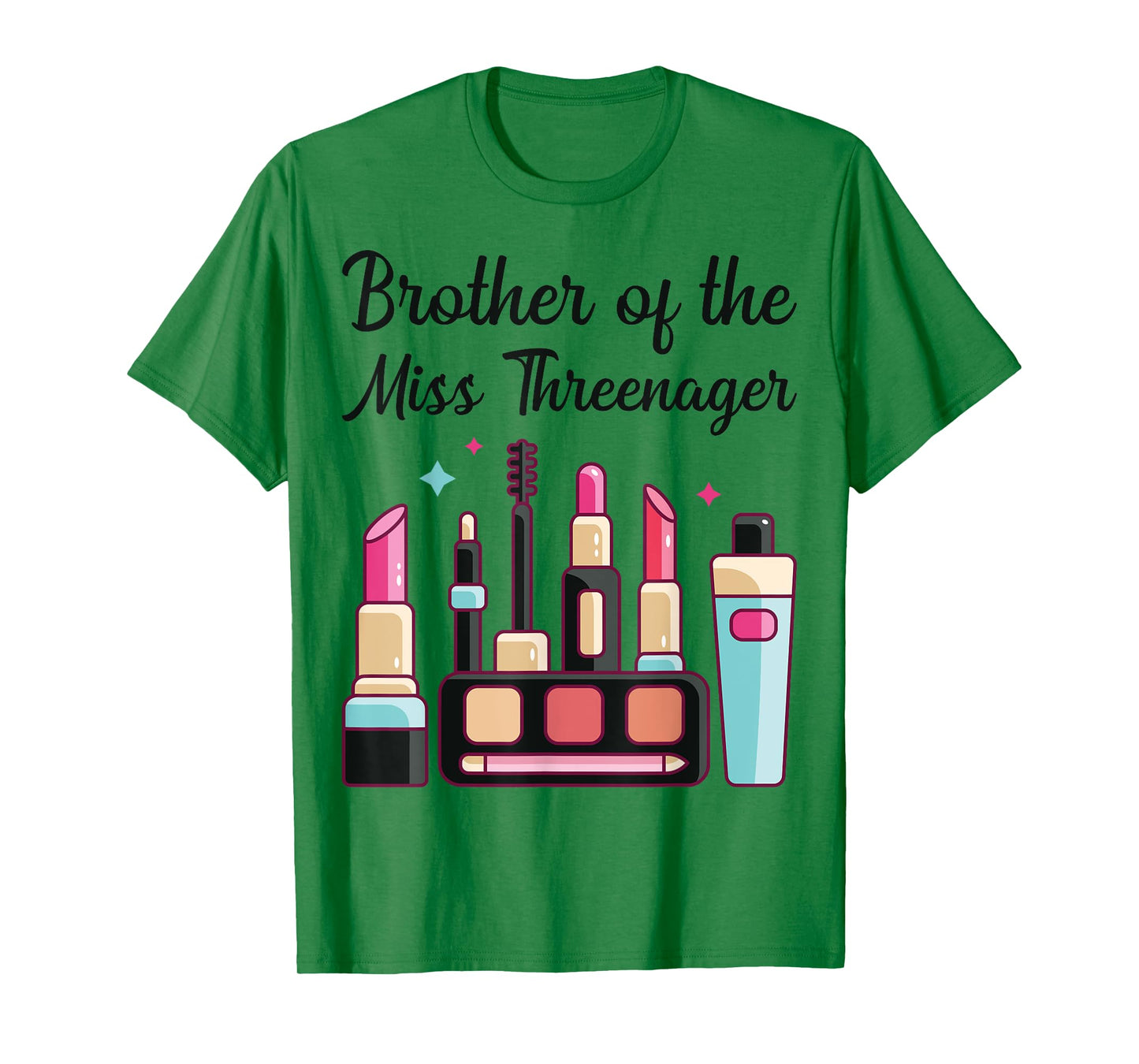 Brother of Miss Threenager Makeup 3rd Birthday Party Outfit T-Shirt