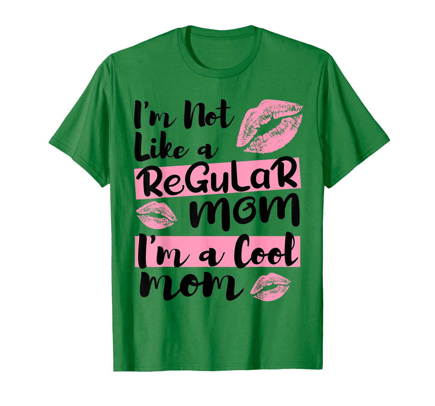 I'm Not Like A Regular Mom I'm A Cool Mom T-Shirt