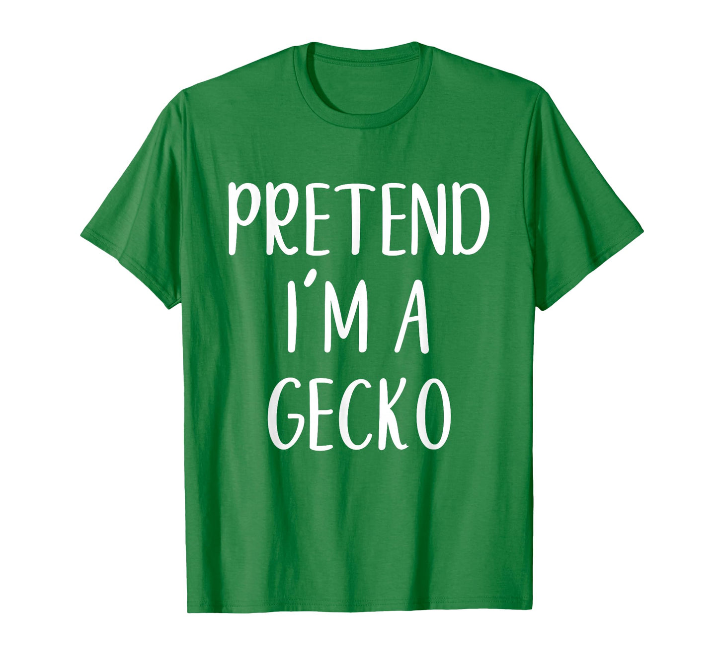Pretend I'm A Gecko Costume Halloween Funny Easy Adult Kid T-Shirt