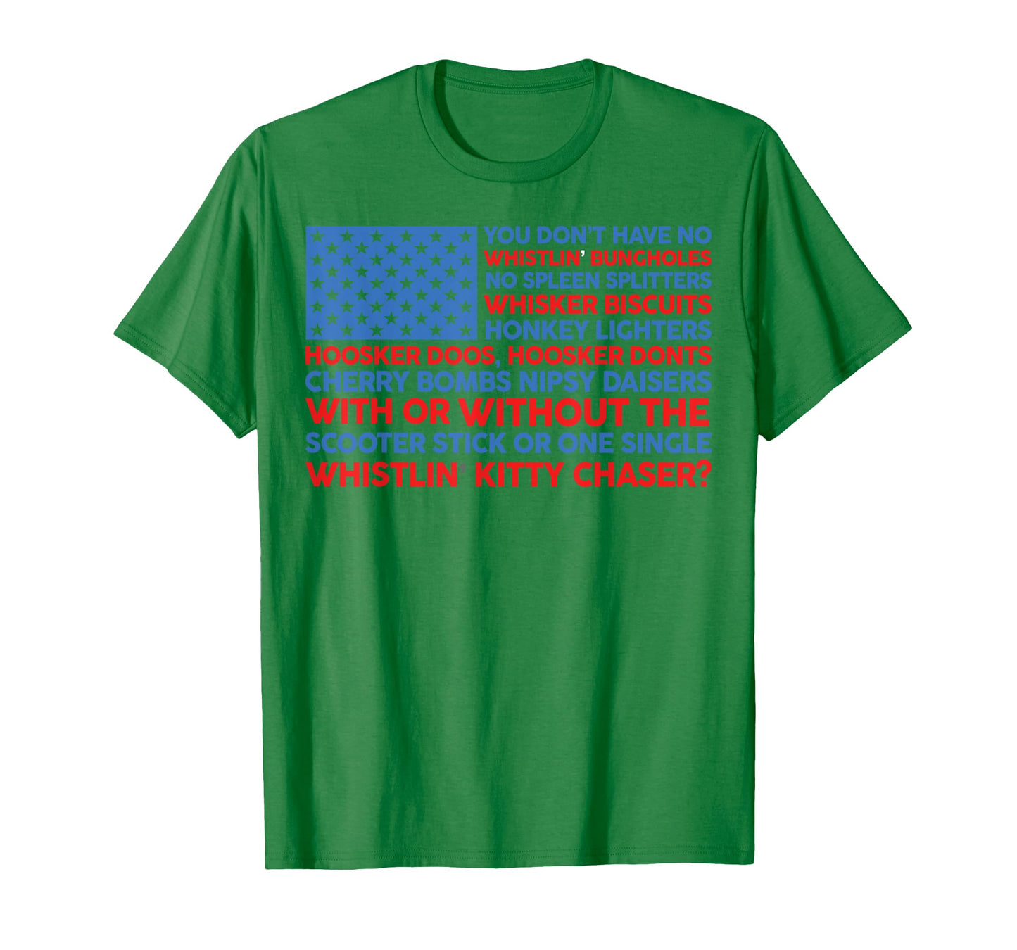 4th Of July You Don't Have No Whistling Bungholes US Flag T-Shirt