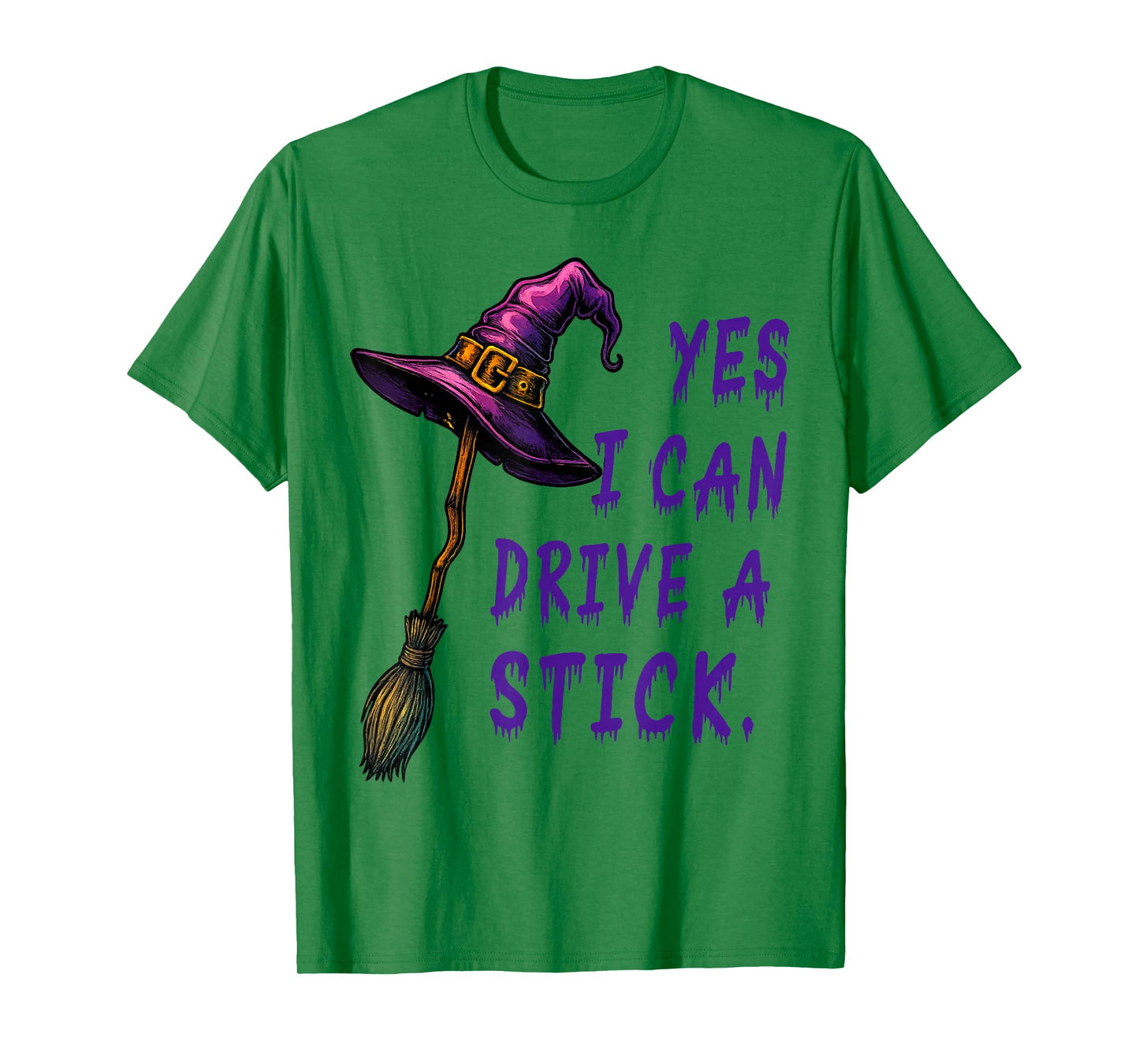 Yes I Can Drive A Stick Funny Witch Halloween T-Shirt