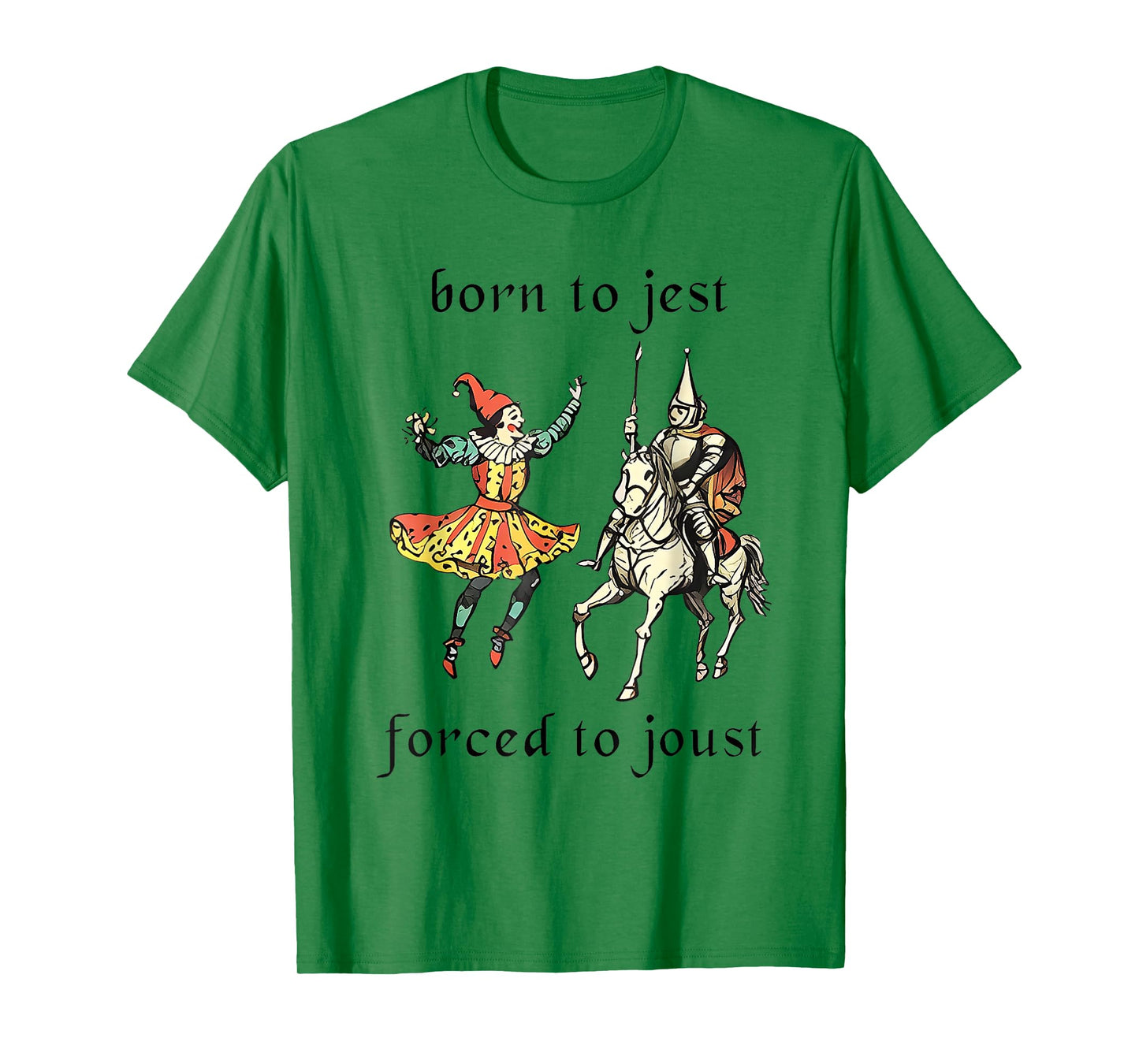 Born To Jest Forced To Joust Medieval Middle Funny T-Shirt