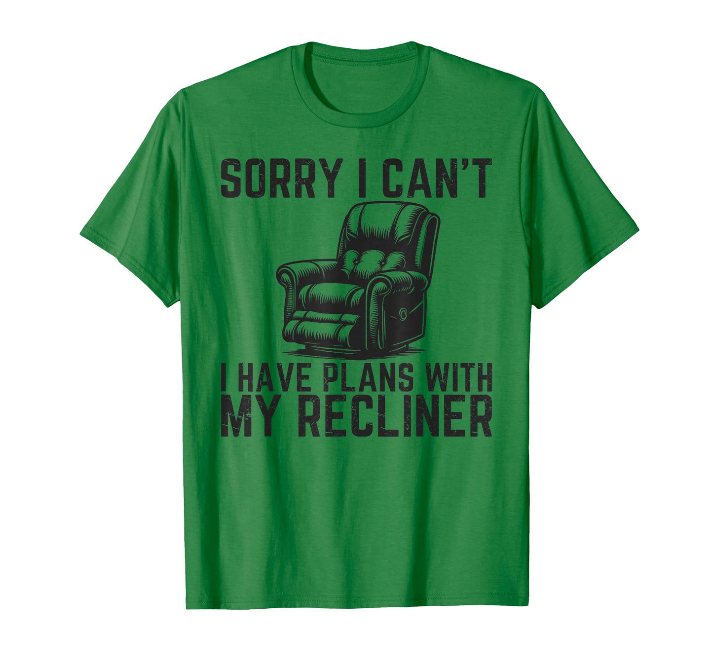 Sorry I Can't I Have Plans With Recliner Funny Dad Recliner T-Shirt
