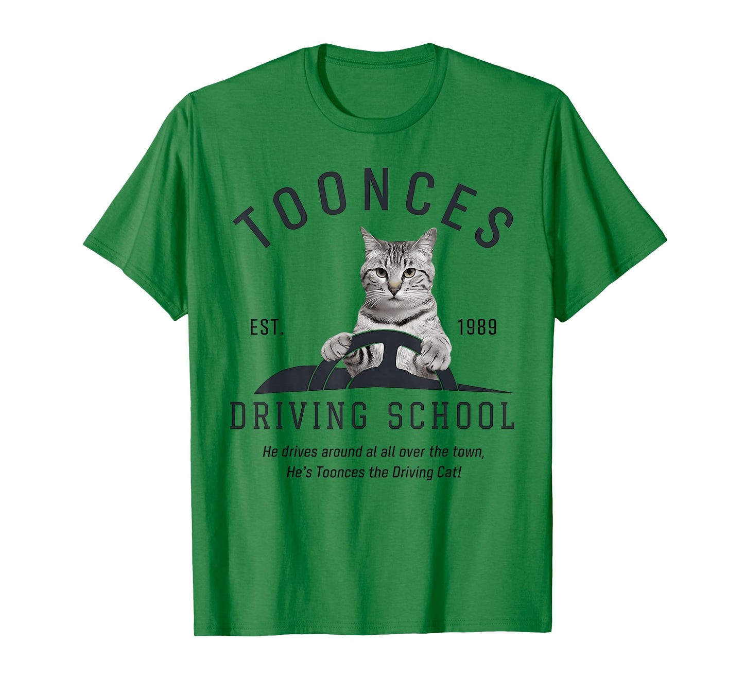 Toonces Driving School Est. 1989 - The Driving Cat Men Women Kids T-Shirt