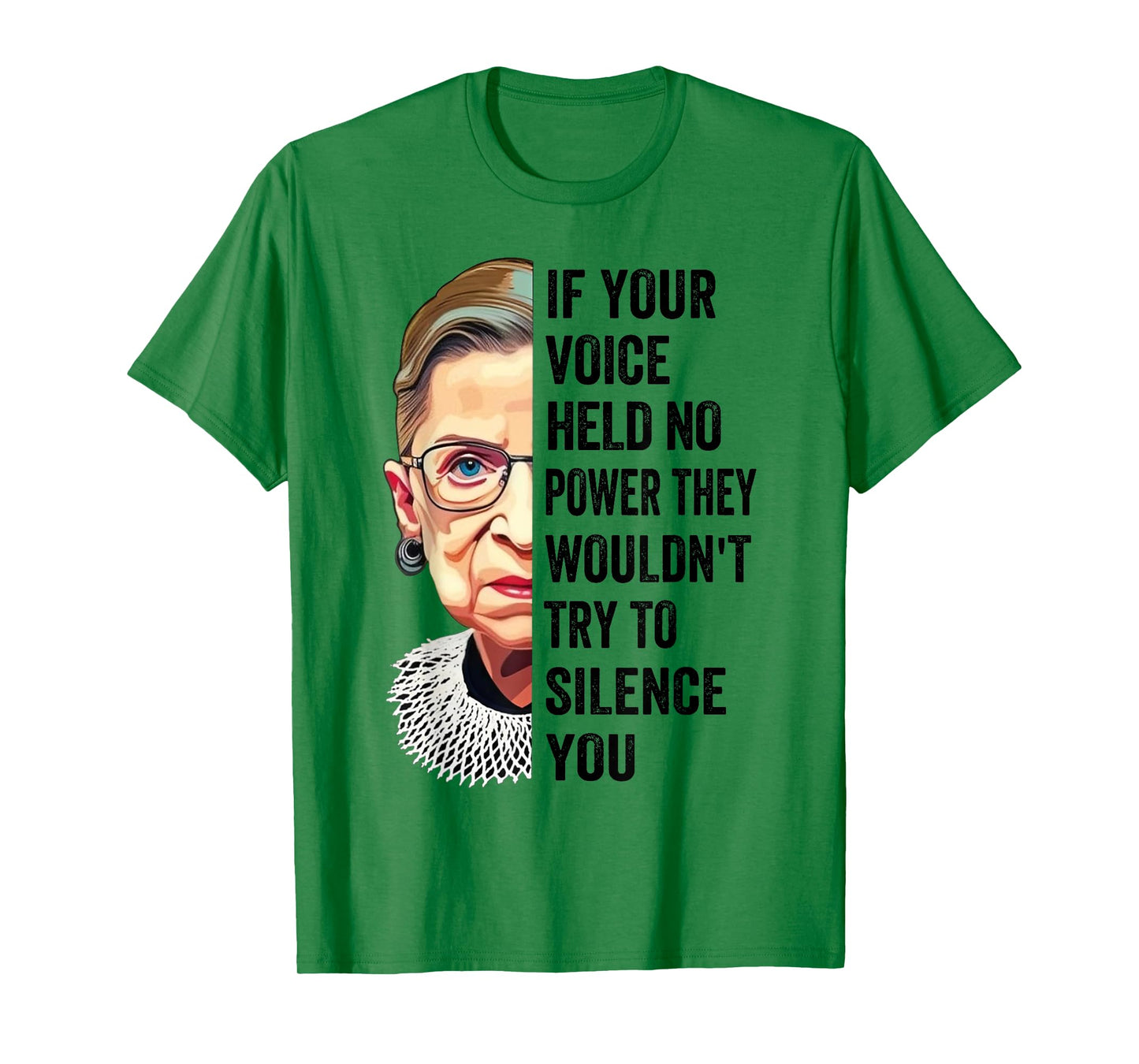 RBG If Your Voice Held No Power They Wouldn't Try To Silence T-Shirt