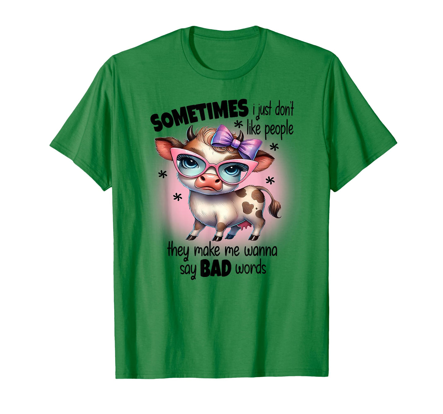 Cute Cow Sometimes I Just Don't Like People They Make Me T-Shirt