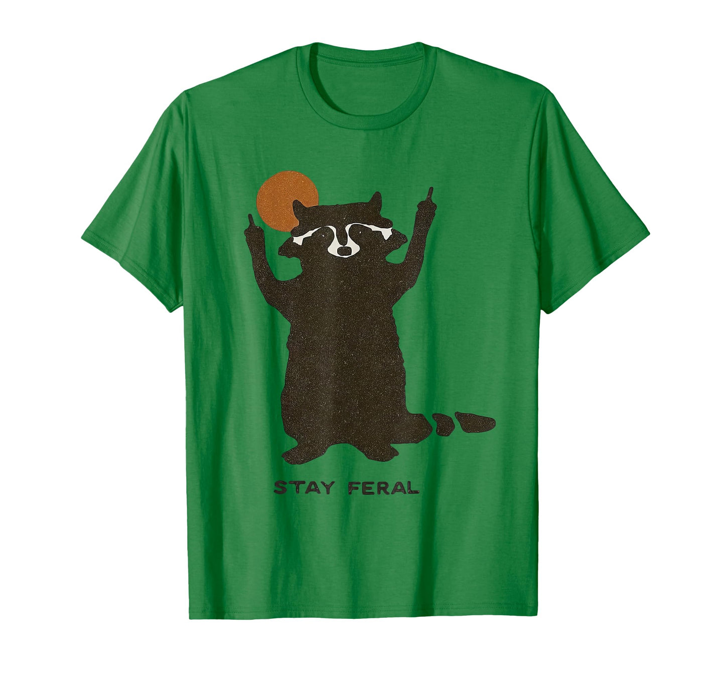Stay Feral Funny Cute Raccoon Lover Men Women T-Shirt