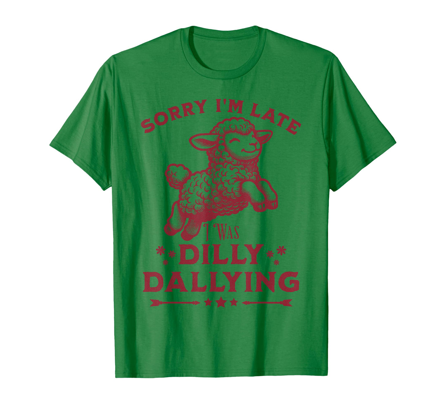 Sorry I'M Late I Was Dilly Dallying Baby Cute Lamb Sheep T-Shirt