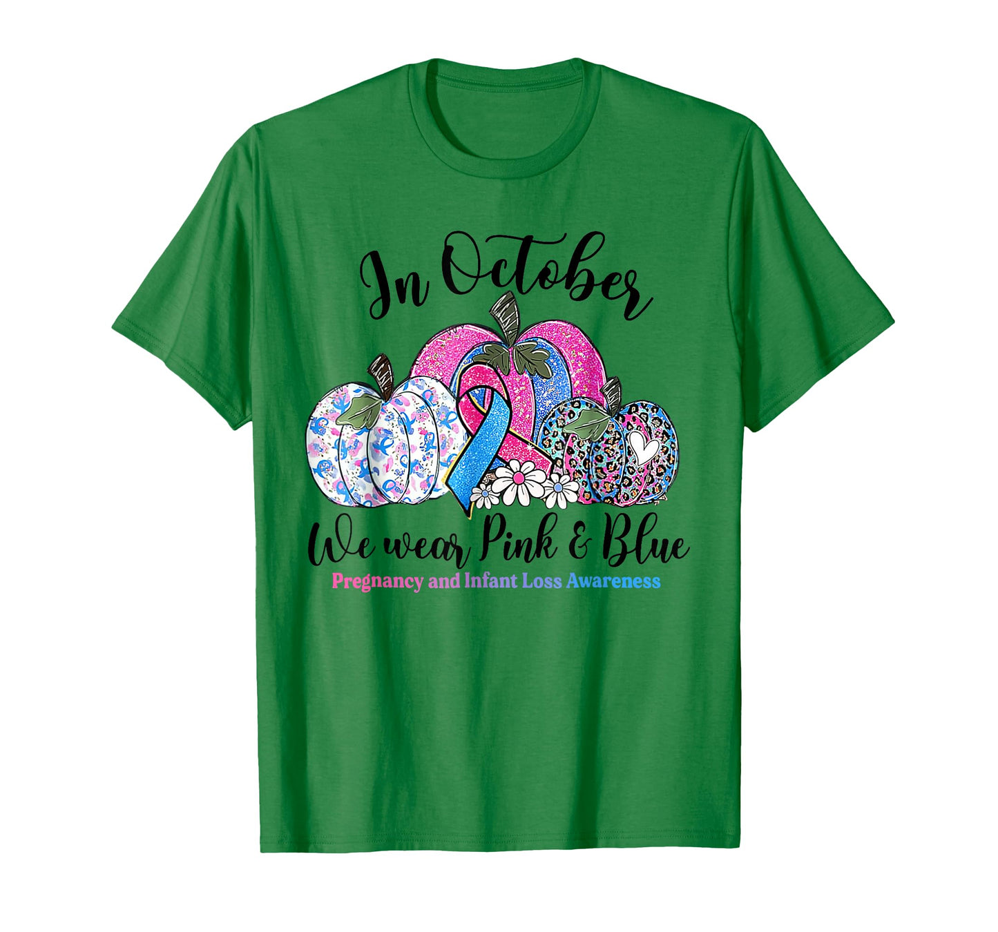 October We Wear Pink & Blue Pregnancy Infant Loss Awareness T-Shirt