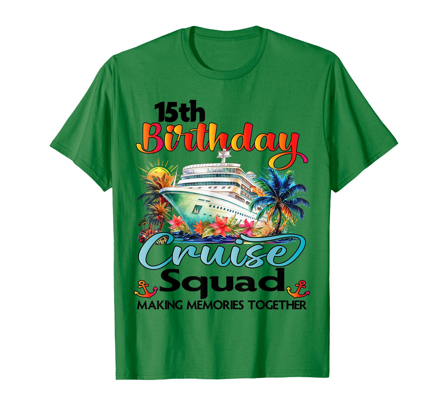 15th Birthday Cruise Squad Friends Family Vacation Matching T-Shirt