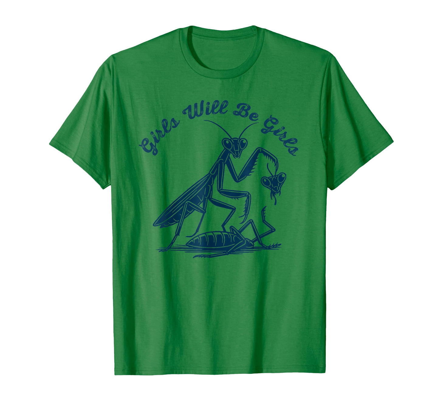 White Girl Will Be Girls Shirt Praying Mantis Funny Feminist T-Shirt